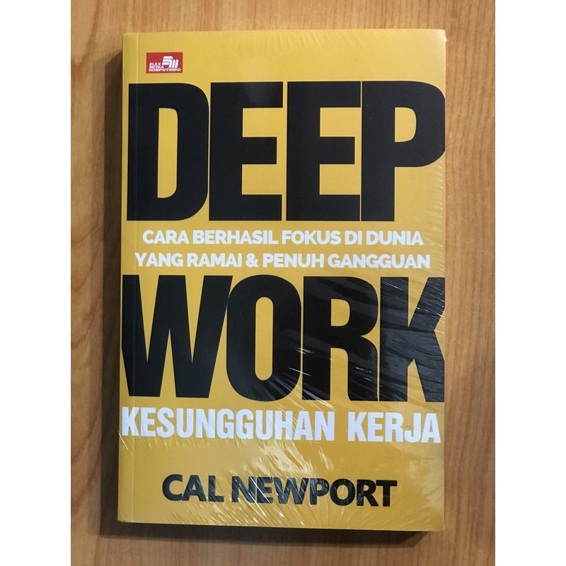 Deep Work : Cara Berhasil Fokus Di Dunia Yang Ramai