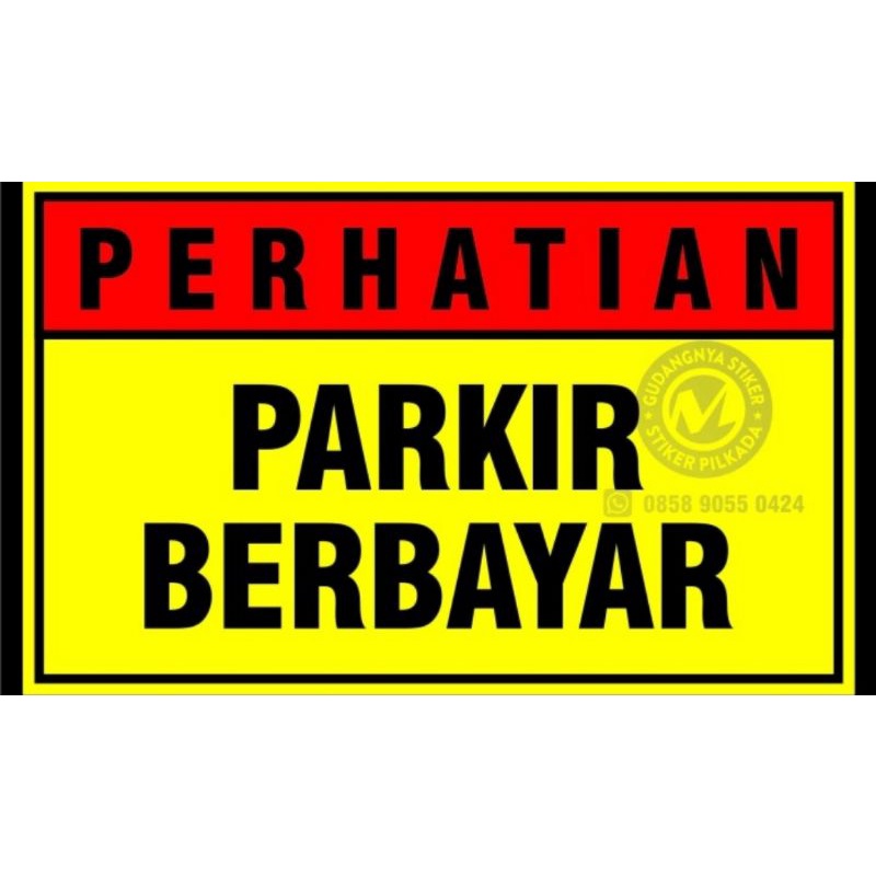 

STIKER VYNIL PERHATIAN PARKIR BERBAYAR UK. 30x43cm