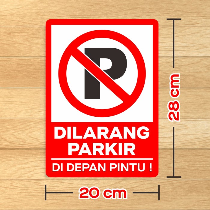 

Stiker Sign Marka Dilarang Parkir di depan pintu Vinyl Sticker 20 x 28 cm