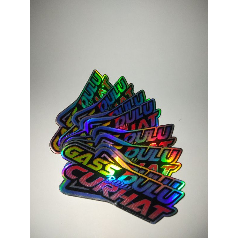 

Stiker Hologram ( Gas Dulu Baru Curhat )