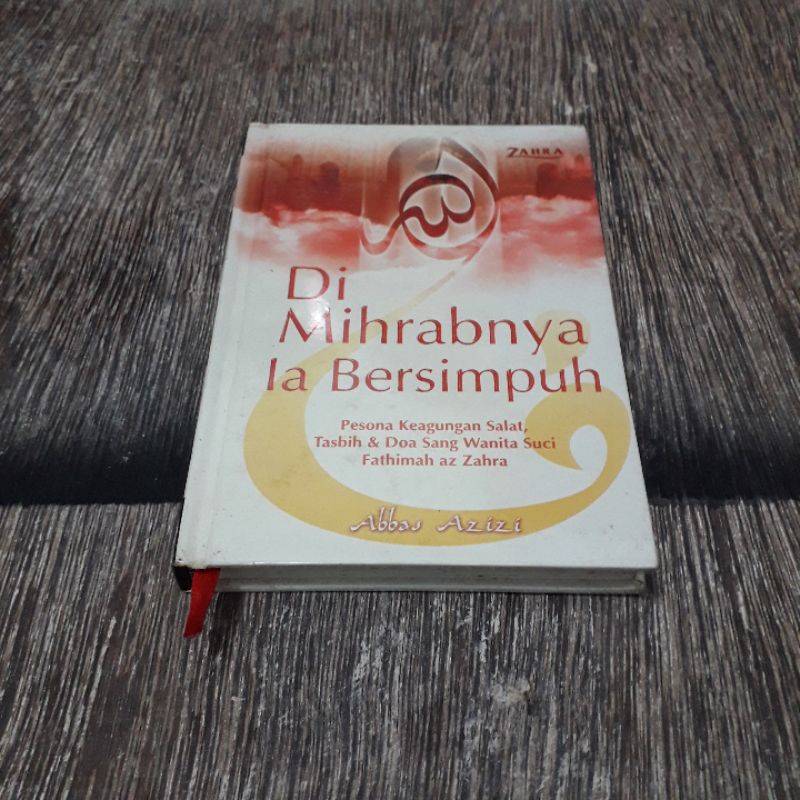 DI MIHRABNYA IA BERSIMPUH SALAT TASBIH DOA FATHIMAH AZ ZAHRA ABBAS AZIZI