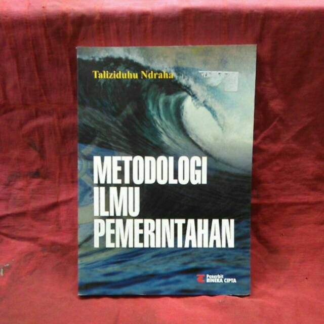 Buku Metodologi Ilmu Pemerintahan Oleh Taliziduhu Ndraha Shopee Indonesia