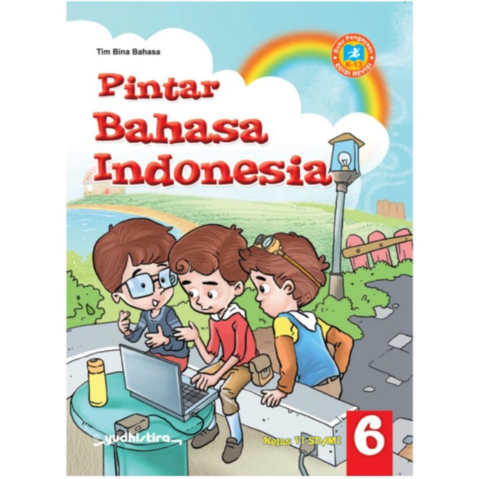 Bintang Indonesia Jakarta - Pintar Bahasa Indonesia Kelas 1,2,3,4,5,6 SD/MI K13 Revisi 2016-6