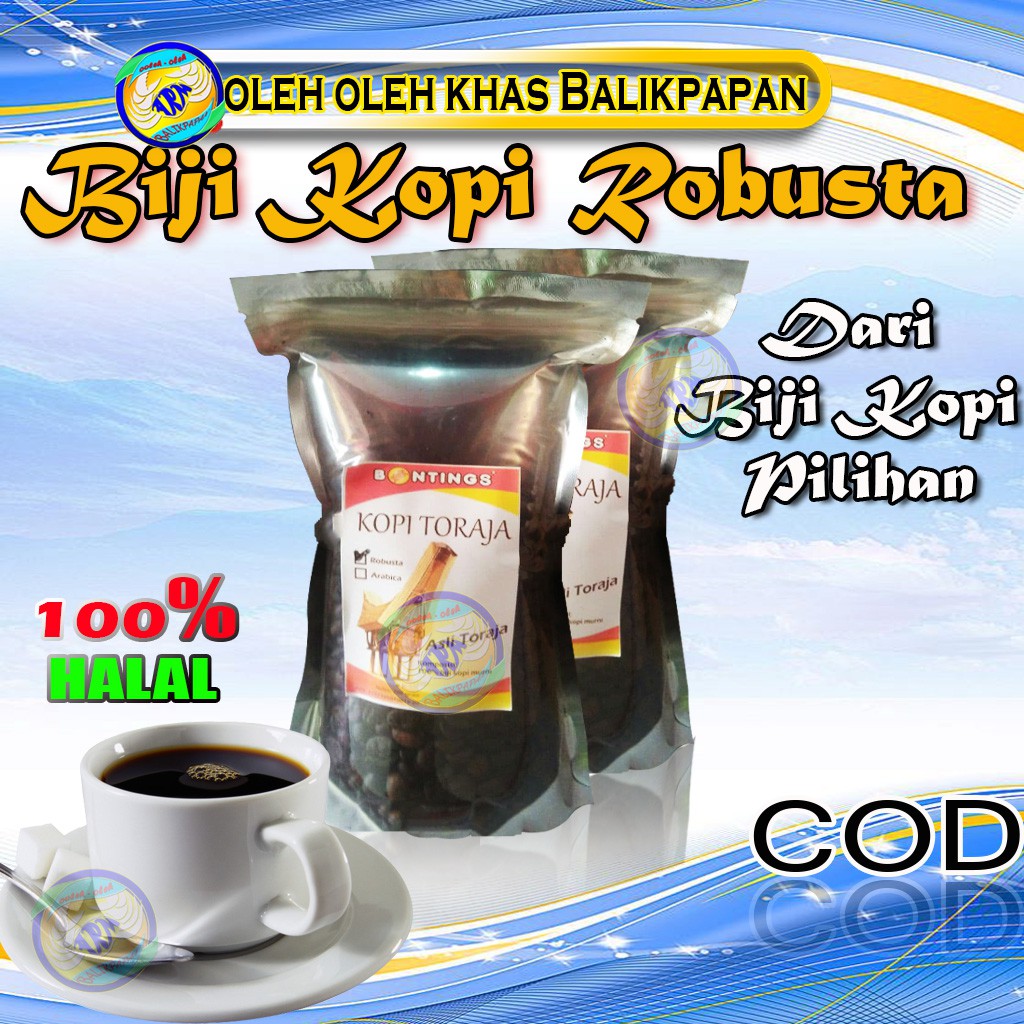 

Biji Kopi Toraja Robusta minuman hanggat menyehatkan OLEH OLEH khas kota balikpapan