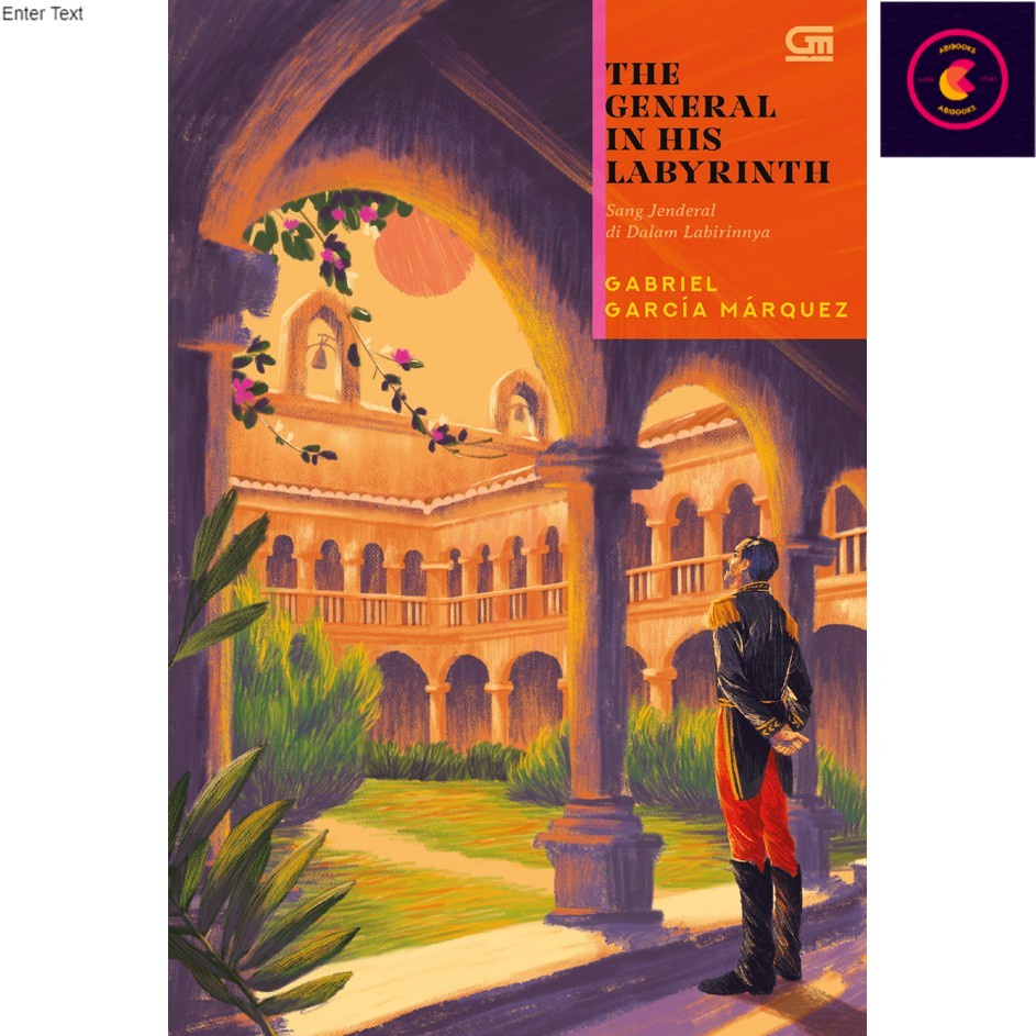 The General in His Labyrinth--El General En Su Laberin (Sang Jenderal di Dalam Labirinnya)