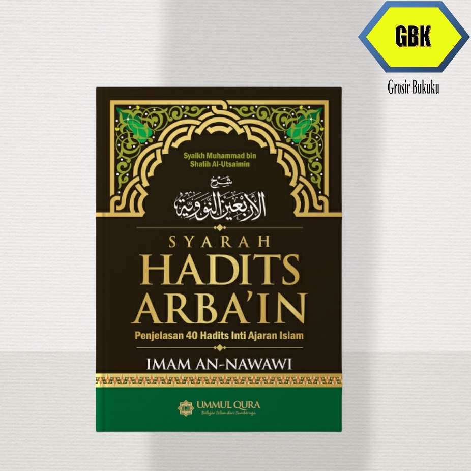 BUKU SYARAH HADITS ARBAIN AN-NAWAWI (UQ)