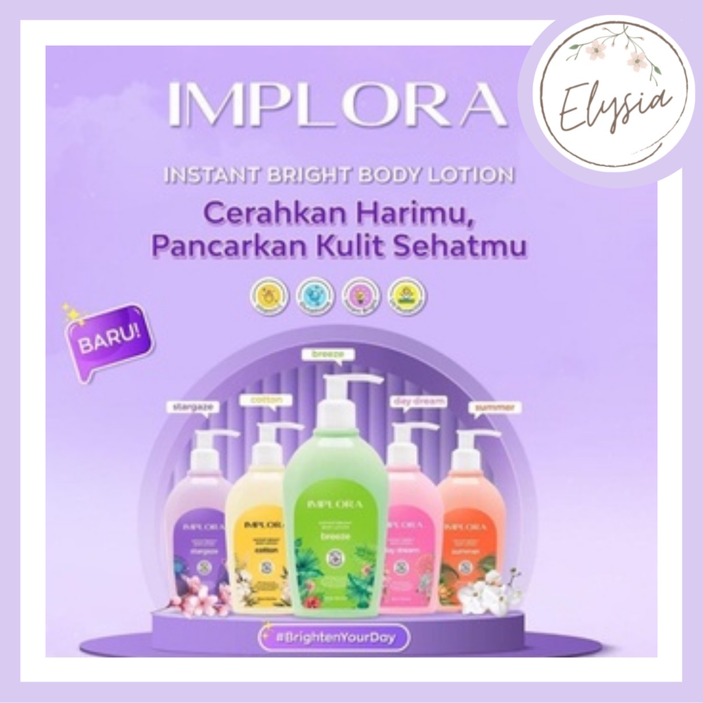 [TERMURAH] IMPLORA Instant Bright Body Lotion 300ml | Stargaze | Breeze | Summer | Day Dream | Cotton