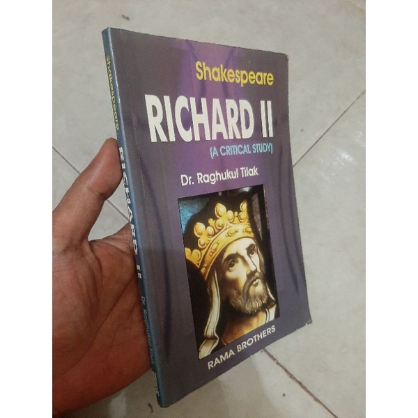 Shakespeare: Richard II (A Critical Study)Editor : Dr. Raghukul Tilak