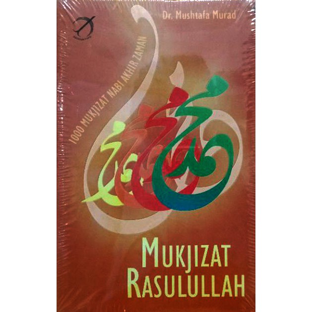 Mukjizat Rasulullah – Mushtafa Murad