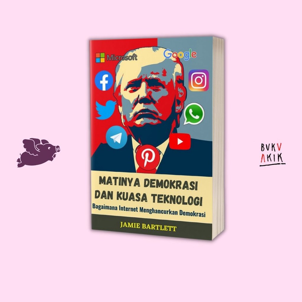 Matinya Demokrasi dan Kuasa Teknologi - Jamie Bartlett