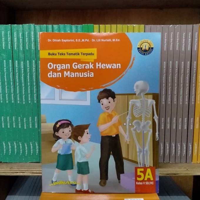 

Tematik 5A "ORGAN GERAK HEWAN DAN MANUSIA" yudistira untuk SD/MI kls5 original book