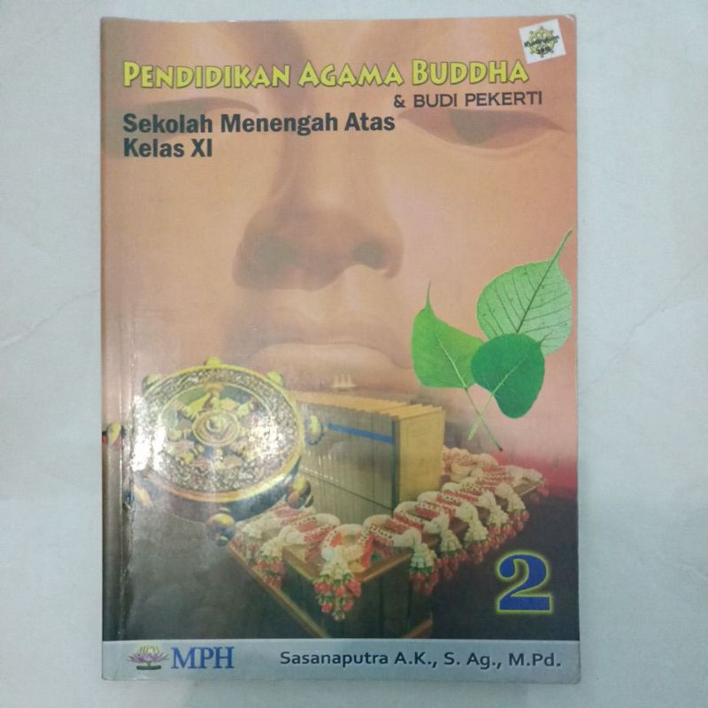 

PENDIDIKAN AGAMA BUDDHA DAN BUDI PEKERTI KELAS 11 SMA (MPH)
