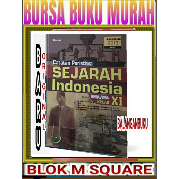 Buku SEJARAH INDONESIA kelas 11 BAILMU (K13) MATROJI