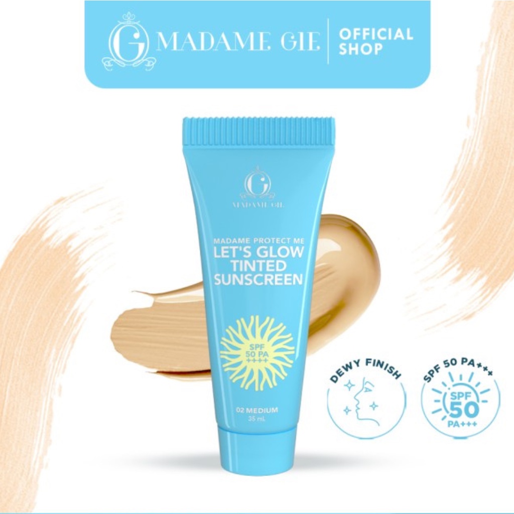 Madame Gie Madame Protect Me Let's Glow Tinted Sunscreen SPF 50 PA ++++ | Light Medium Deep