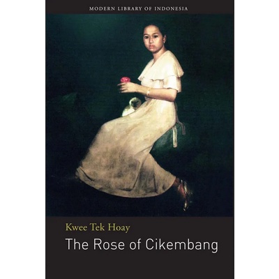 (ORIGINAL) The Rose of Cikembang by Kwee Tek Hoay