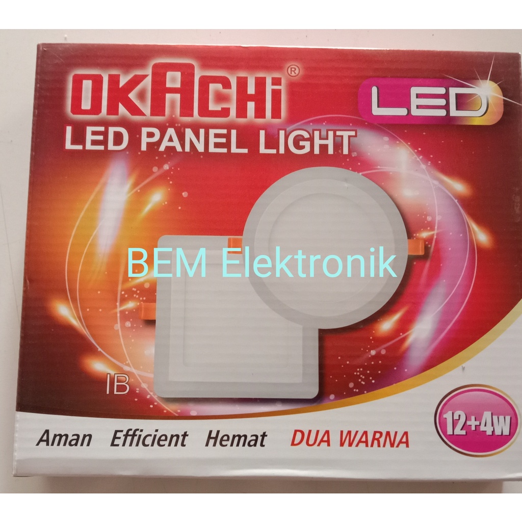 IB led panel okachi 12+4w bulat/ kotak 1204B/ 1204K