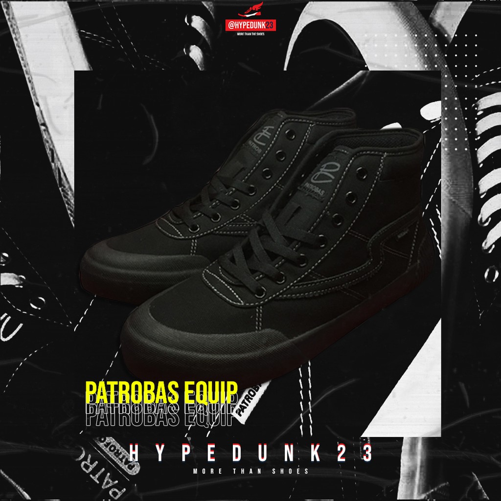 Sepatu Patrobas Equip High Cut All Black (Full Black)