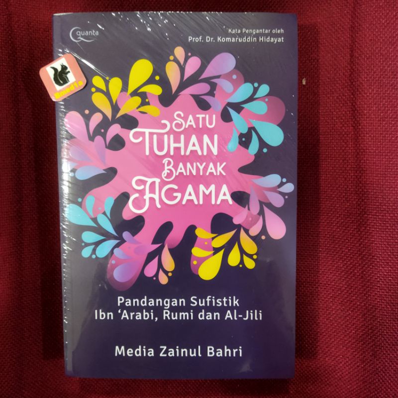B10)Satu Tuhan Banyak Agama, Pandangan Sufistik Ibn'Arabi, Rumi dan Al-Jili