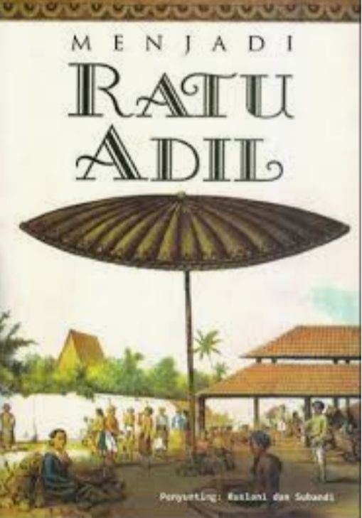 Menjadi Ratu Adil - Narasi