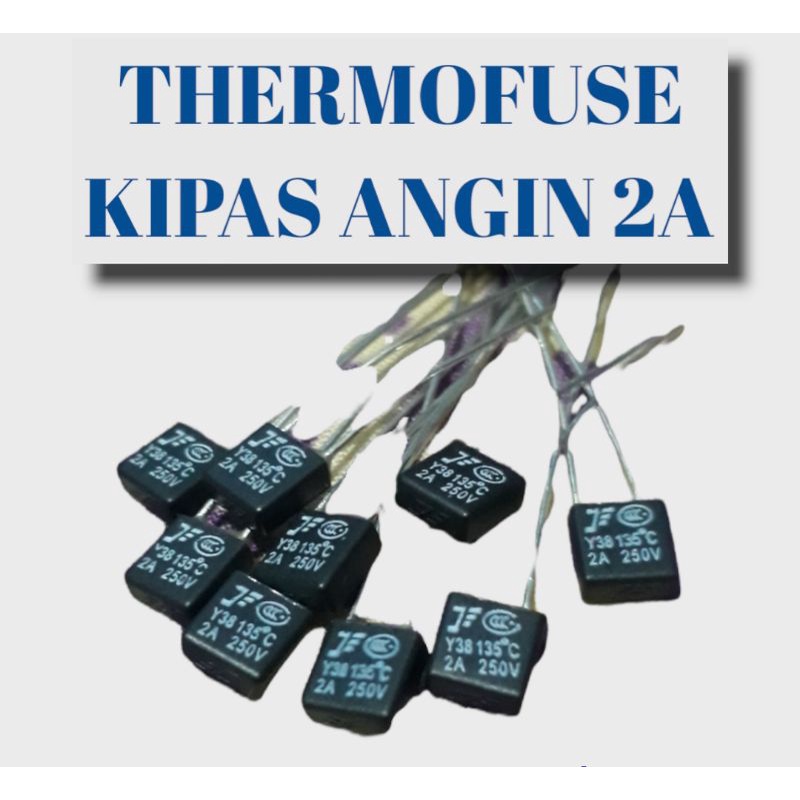 THERMOFUSE KIPAS ANGIN 2A/FIUS/SEKRING KIPAS ANGIN