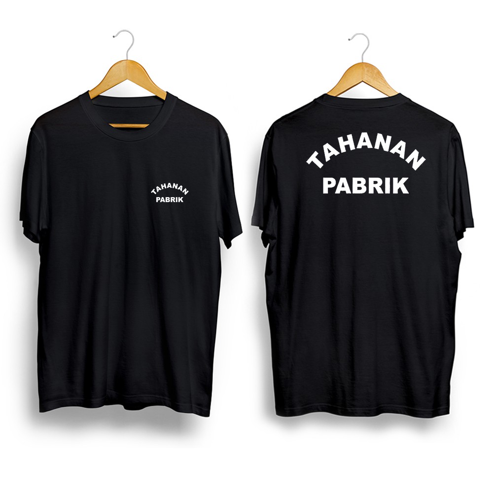 BAJU Kaos tahanan pabrik pekerja keras buruh nafkah GS Tahanan Pabrik + Belakang