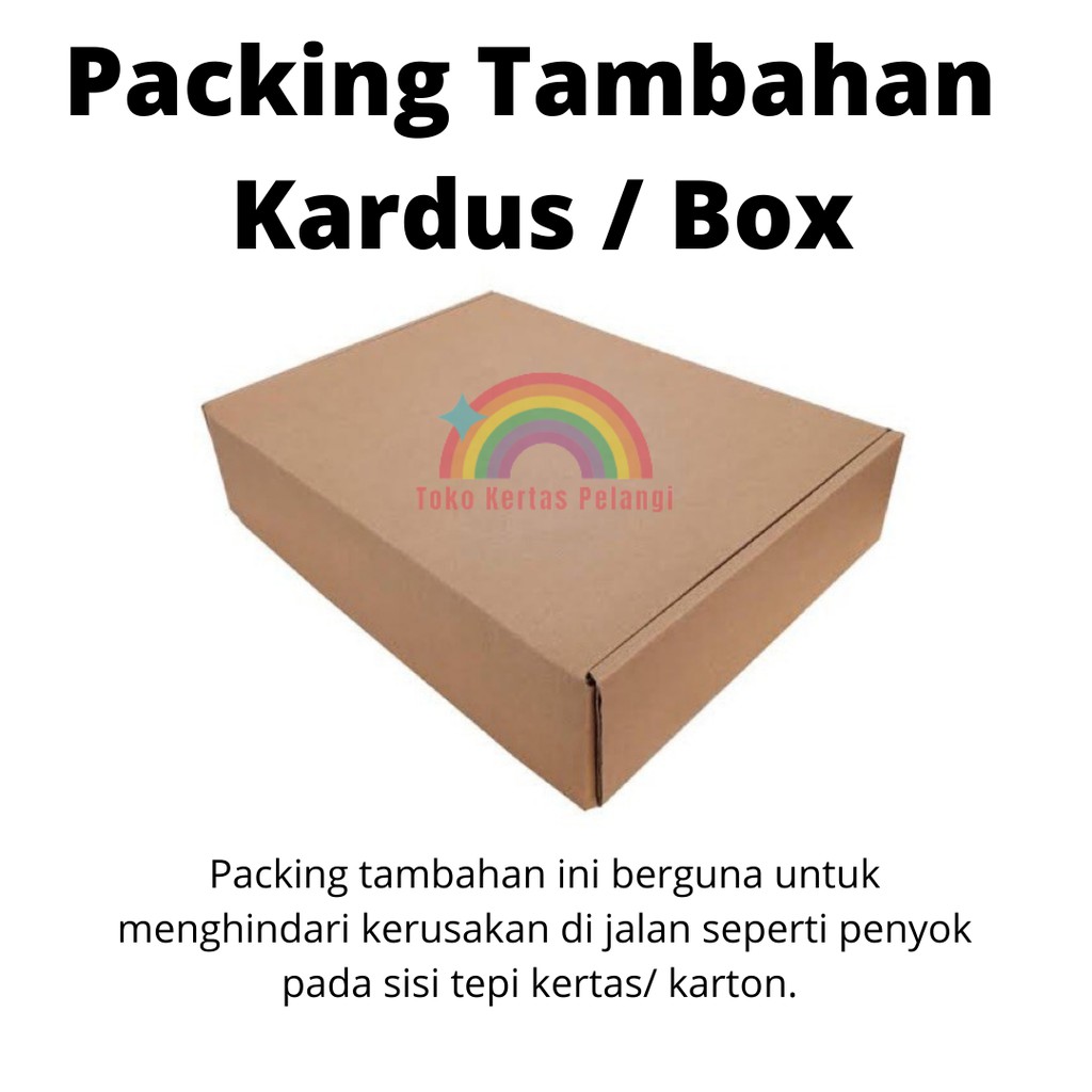 

Packing Tambahan Box / Kardus
