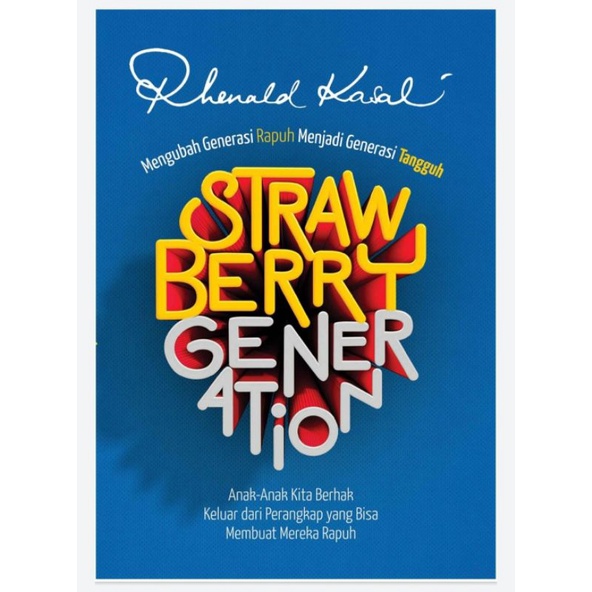 Jual STRAWBERRY GENERATION MENGUBAH GENERASI RAPUH MENJADI GENERASI