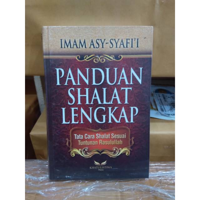 Buku Panduan Shalat Lengkap Tata Cara Shalat Sesuai Tuntunan Rasulullah Shopee Indonesia