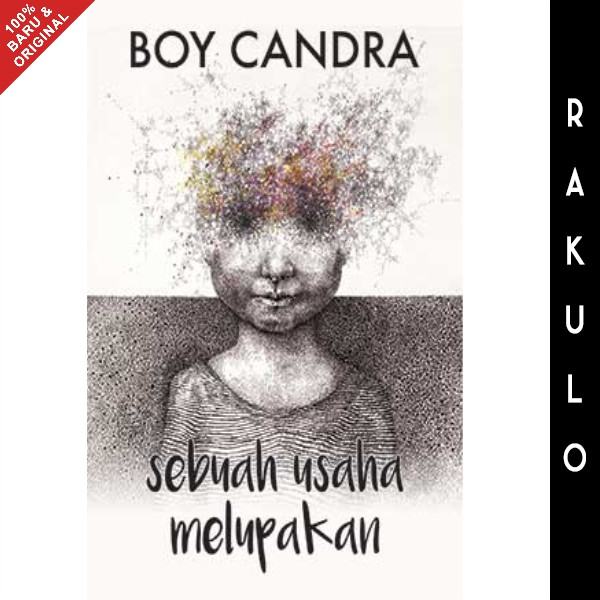 

Buku Sebuah Usaha Melupakan - Boy Candra