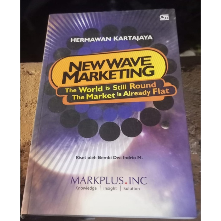 New Wave Marketing The World is Still Round The Market is Already Flat