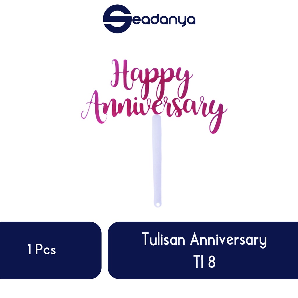 

Tulisan Anniversary TI 8/Tulisan Anniversary/Hiasan Cake/Hiasan Kue/Aksesoris Tart/Aksesoris Kue Ulang Tahun/Aksesoris Cake