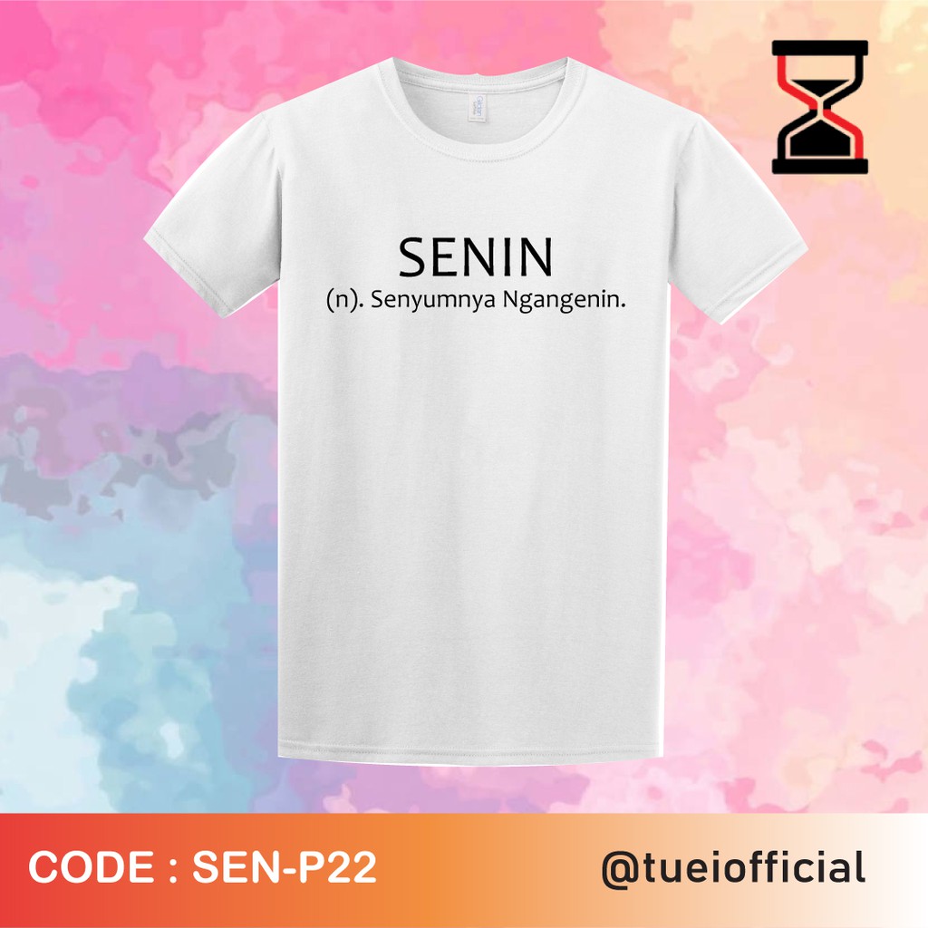 Baju Kaos Custom Dtg Cotton Combed Desain Hari Senin Senin Quotes Hitam Putih Kece Shopee Indonesia