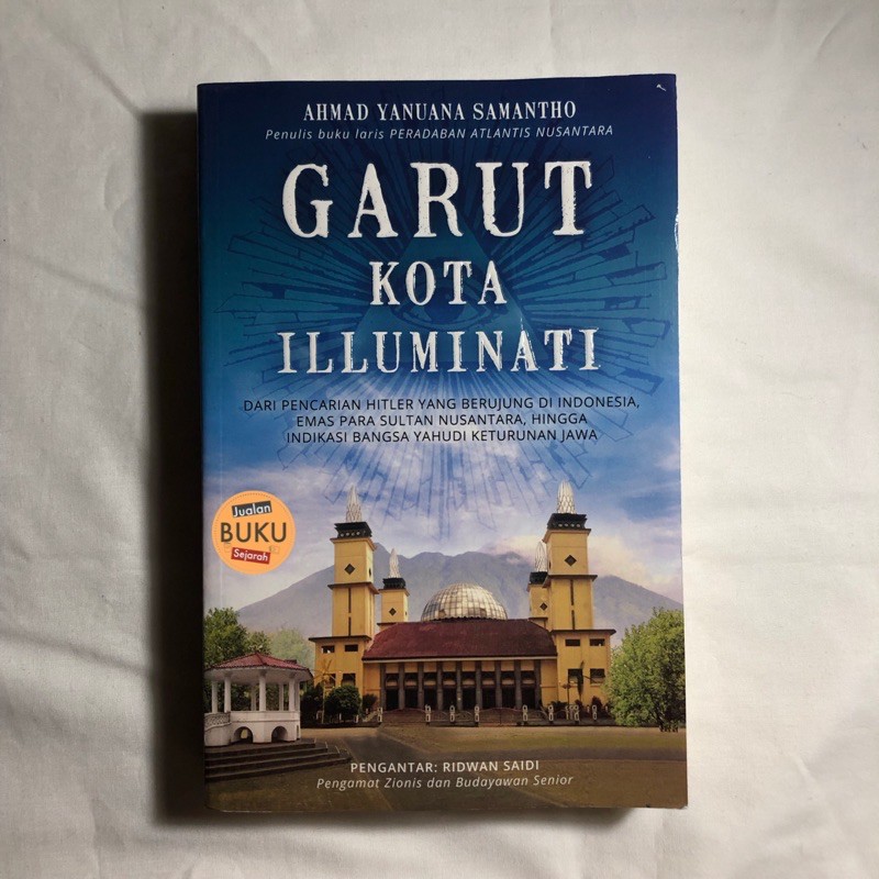 GARUT KOTA ILLUMINATI (ORIGINAL) - AHMAD YANUANA SAMANTHO - PERADABAN ATLANTIS NUSANTARA
