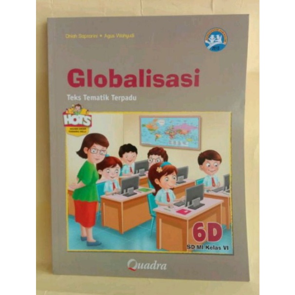 

QUADRA TEKS TEMATIK TERPADU KELAS 6D globalisasi