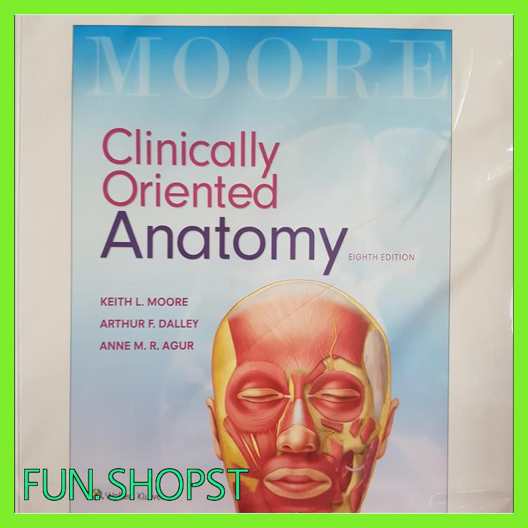 ORIGINAL CLINICALLY ORIENTED ANATOMY 8E - MOORE