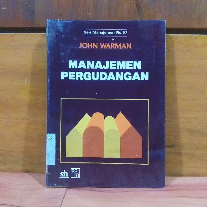 

ORIGINAL BUKU MANAJEMEN PERGUDANGAN - SERI MANAJEMEN NO.57