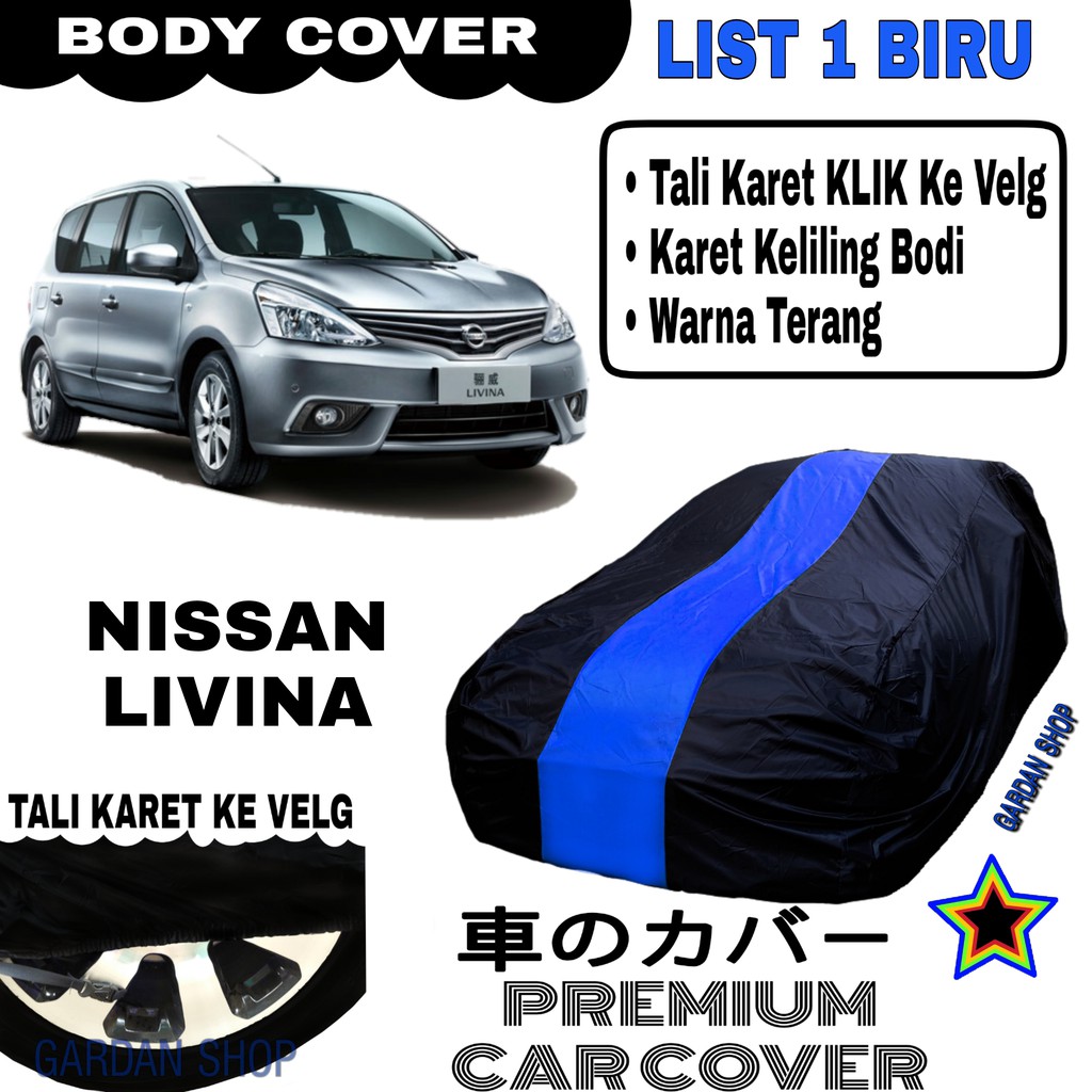 Body Cover NISSAN LIVINA List Sarung Mobil Penutup Livina PREMIUM