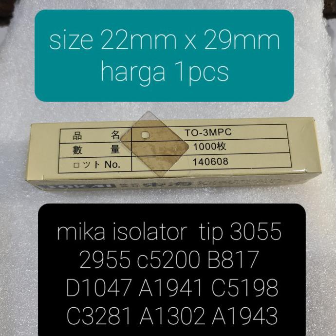 Mika Isolator Isolasi Tip3055 C5200 C5198 C3281 D1047 B817 A1302 A1941 Tojila39 Buru Order