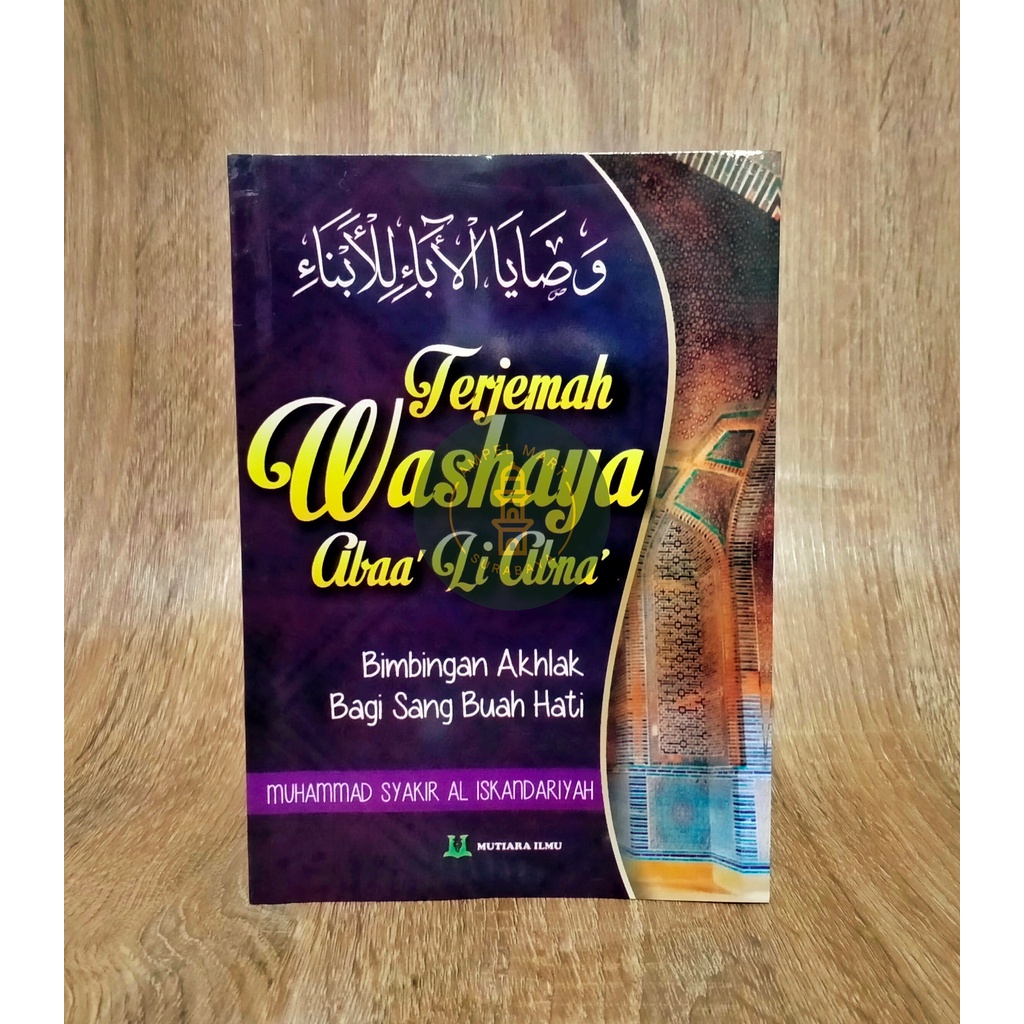 Terjemah Washoya Abaa' Li Abna - Terj Matan Washoya - Mutiara Ilmu Publisher