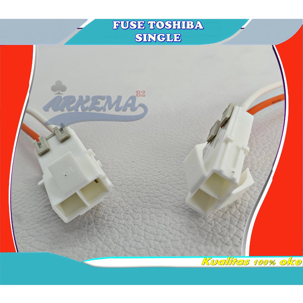 FUSE TOSHIBA SINGLE | BIMETAL TOSHIBA | DEFROST TOSHIBA | FUSE  DEFROST TOSHIBA | FUSE THOSIBA - ARKEMA