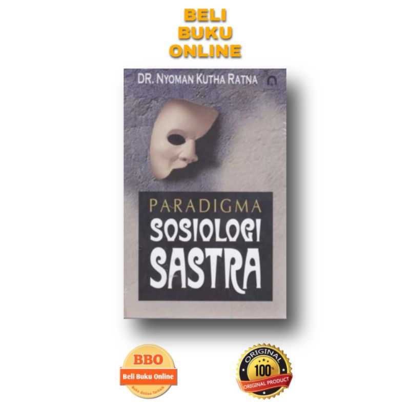 PARADIGMA SOSIOLOGI SASTRA  NYOMAN KUTHA RATNA