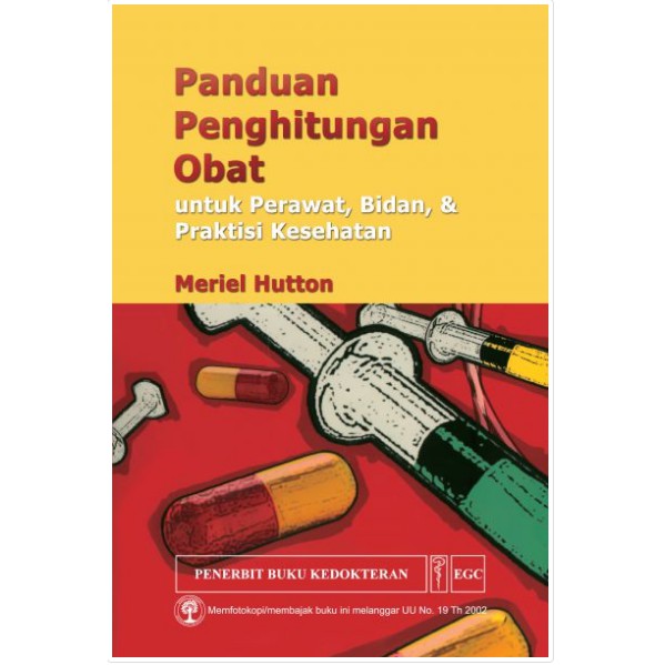 Buku OBAT ORIGINAL - Buku Panduan Penghitungan Obat untuk Perawat, Bidan & Praktisi Kesehatan EGC
