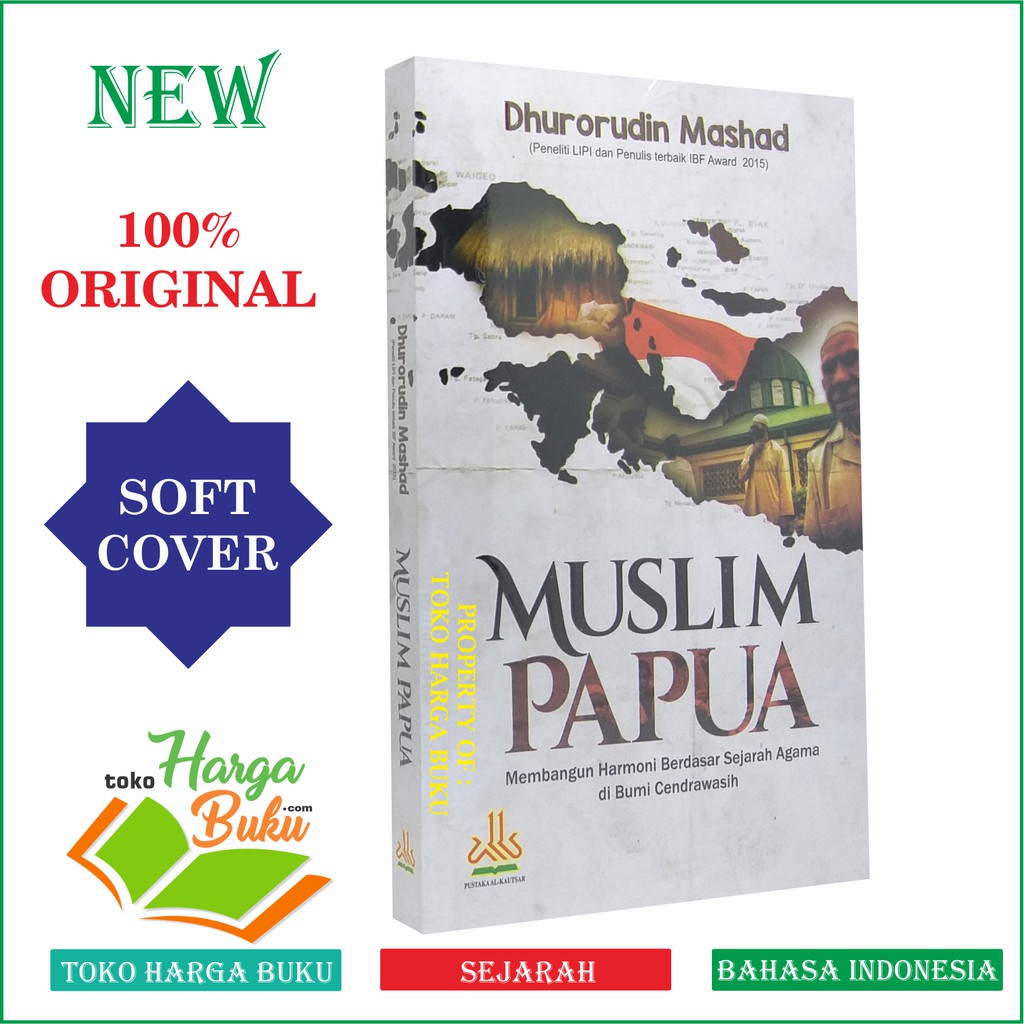 Foto Muslim Papua - Membangun Harmoni Berdasar Sejarah Agama di Bumi Cendrawasih Pustaka Al-Kautsar