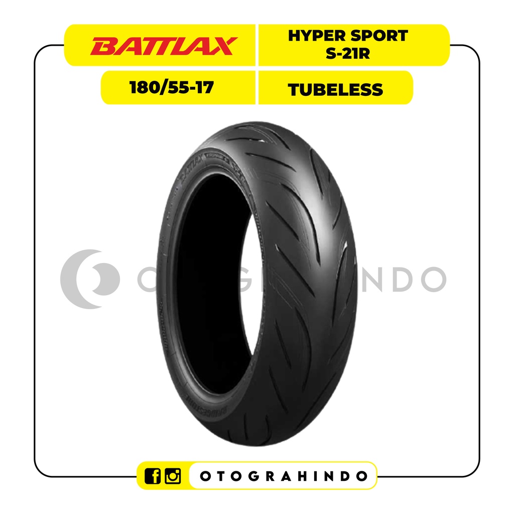 Ban Motor Sport Bridgestone Battlax Hypersport S 21R 180 55 ZR 17 Tubeless Import Baru Original Terb