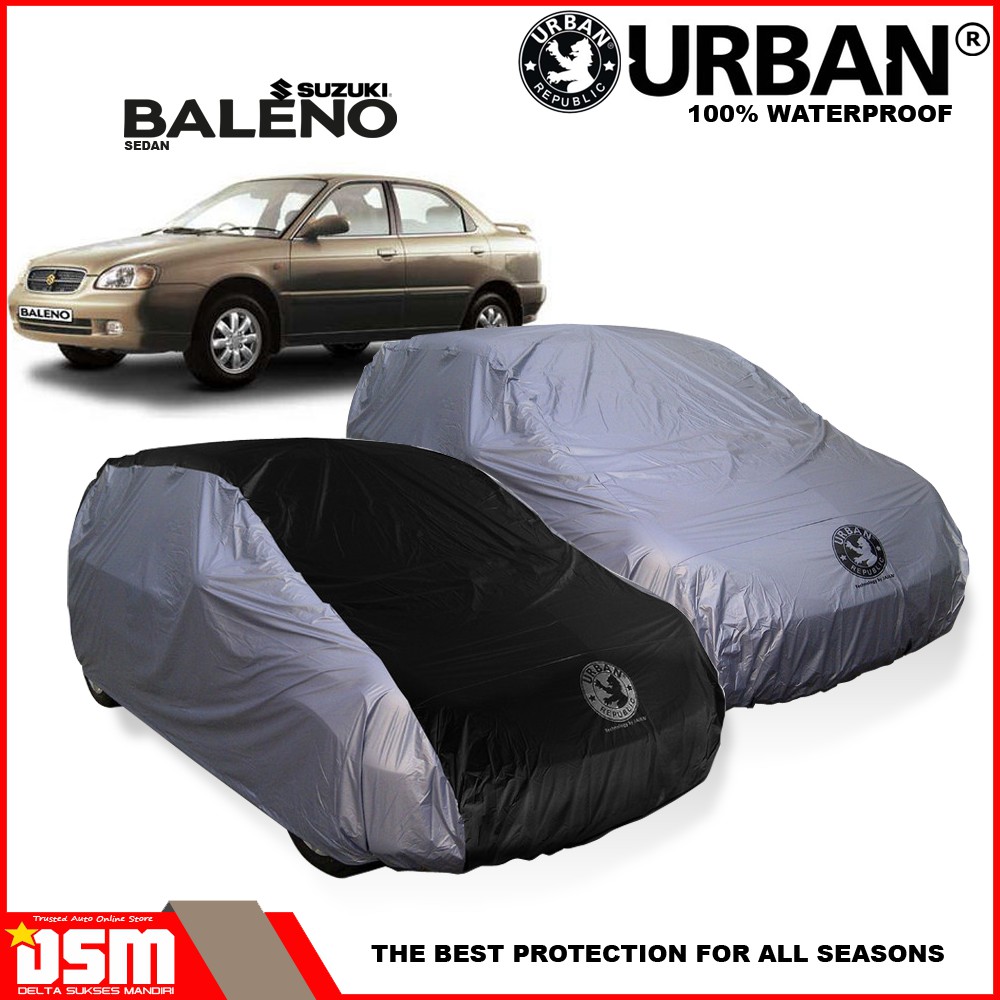 Urban / Cover Mobil Suzuki Baleno 100% Waterproof / Aksesoris Mobil Baleno Sedan / DSM