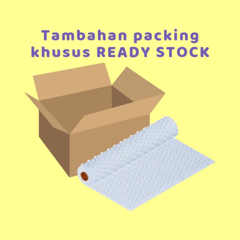 

TAMBAHAN PACKING KHUSUS READY STOCK