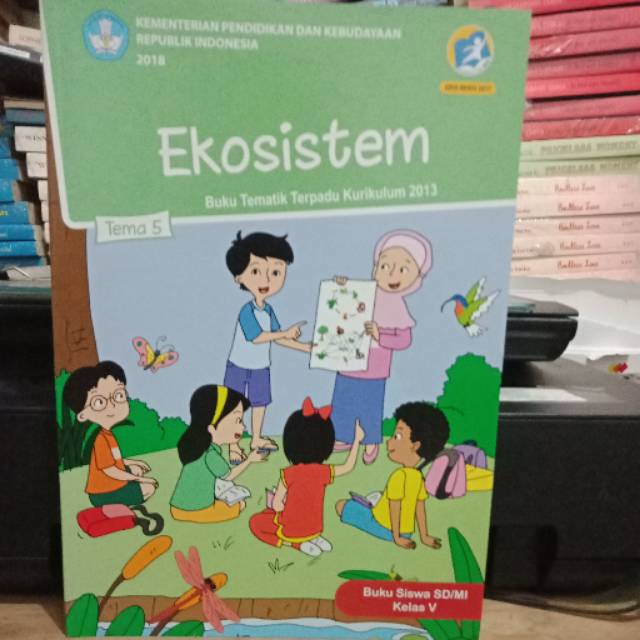 

Buku Tematik Terpadu Untuk SD Kelas V Tema 5 : Ekosistem