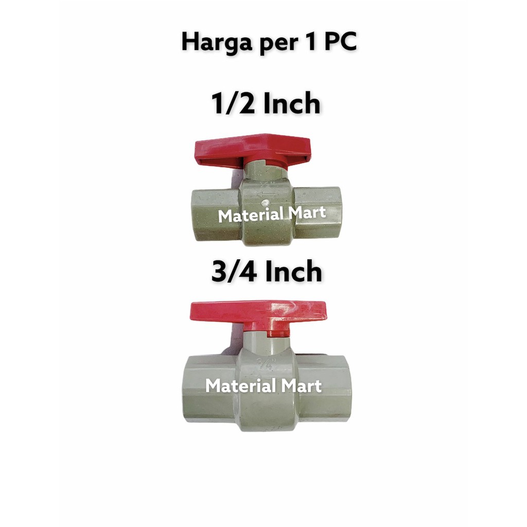 Ball Valve 1/2 Inch PVC |Ball Valep PVC 3/4 Inch | Stop Kran 1/2&quot; 3/4&quot; | Material Mart