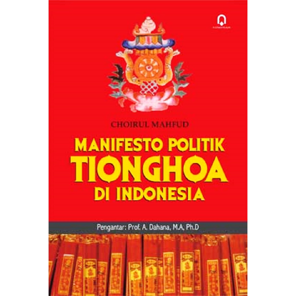 Manifesto Politik Tionghoa di Indonesia - Choirul Mahfud - PP