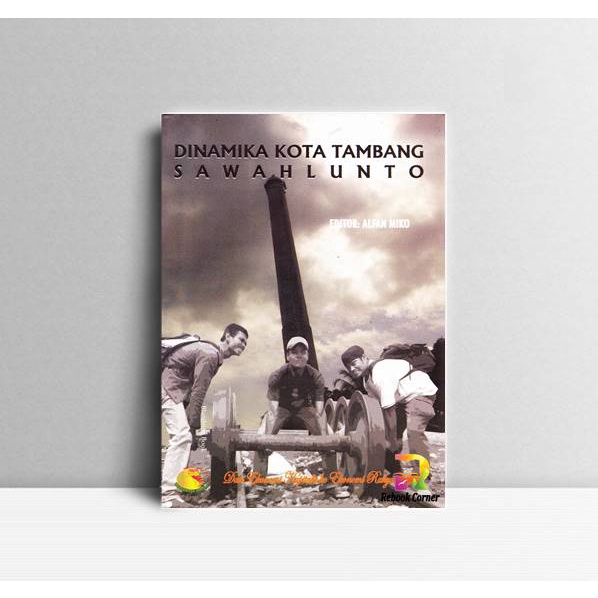 

Dinamika Kota Tambang Sawahlunto-Dari Ekonomi Kapitalis ke Ekonomi Rak